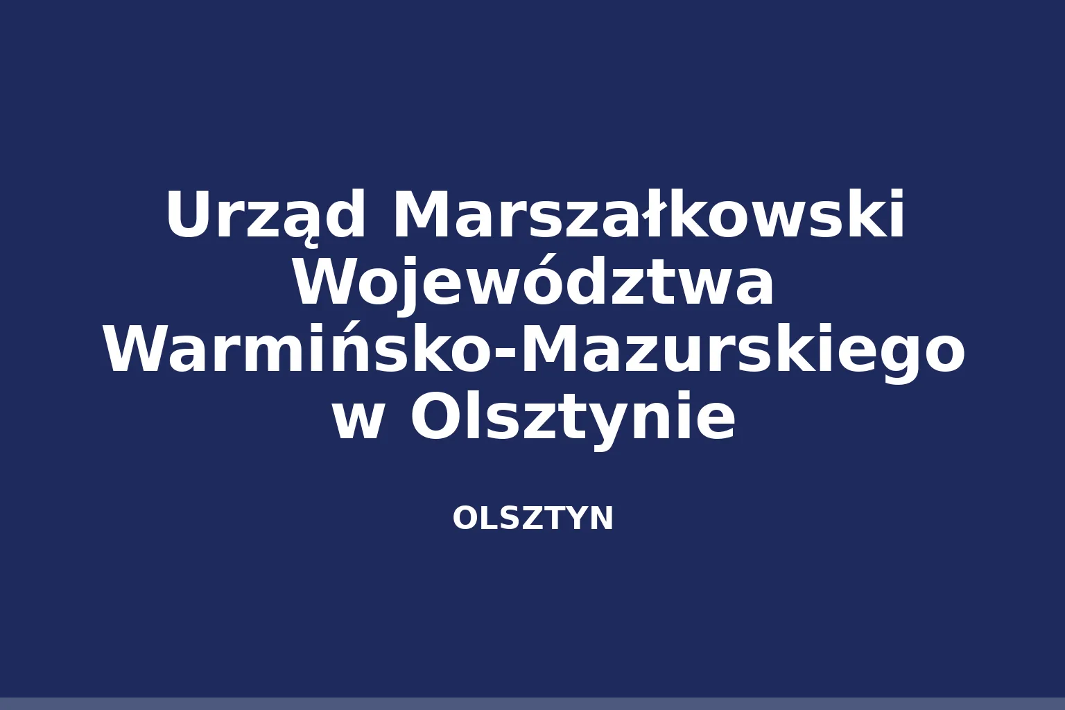 Urząd Marszałkowski Województwa Warmińsko-Mazurskiego w Olsztynie